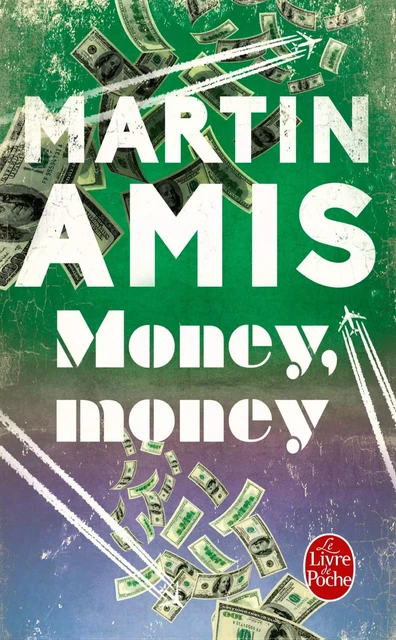 Money, Money - Martin Amis - Le Livre de Poche