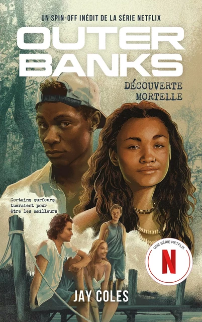 Outer Banks - Un spin-off inédit de la série Netflix - Jay Coles - Hachette Romans