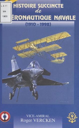 Histoire succincte de l'aéronautique navale (1910-1998) - Roger Vercken - FeniXX réédition numérique