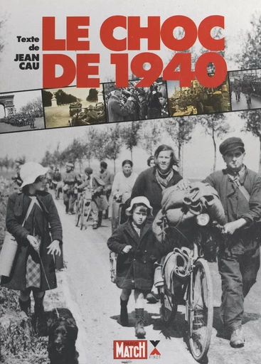 Le choc de 1940 - Jean Cau - FeniXX réédition numérique