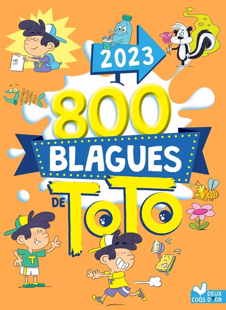 800 blagues de Toto 2023 -  - Deux Coqs d'Or