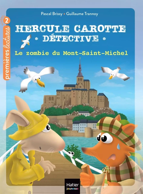 Hercule Carotte - Le zombie du Mont Saint-Michel CP/CE1 6/7 ans - Pascal Brissy - Hatier Jeunesse