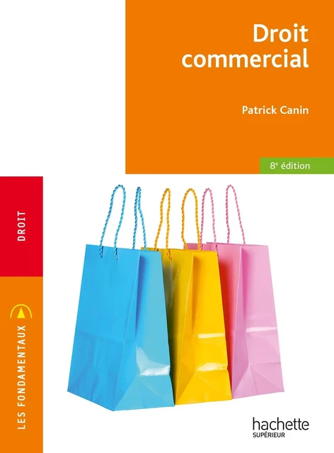 Les Fondamentaux - Droit commercial - Ebook epub - Patrick Canin - Hachette Éducation