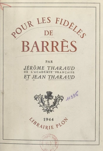 Pour les fidèles de Barrès - Jean Tharaud, Jérôme Tharaud - FeniXX réédition numérique