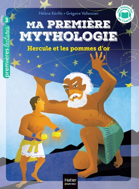 Ma première Mythologie - Hercule et les pommes d'or - CP/CE1 6/7 ans - Hélène Kérillis - Hatier Jeunesse