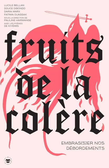 Fruits de la colère - Pauline Harmange, Lucile Bellan, Douce Dibondo, Daria Marx, Fatima Ouassak - Hachette Pratique