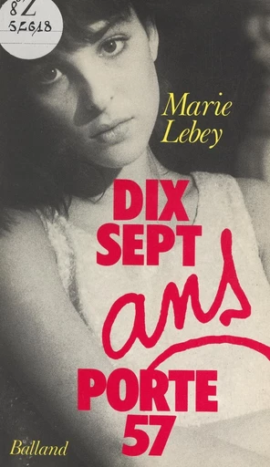 Dix-sept ans, porte 57 - Marie Lebey - FeniXX réédition numérique