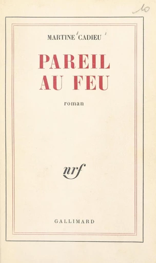 Pareil au feu - Martine Cadieu - FeniXX réédition numérique