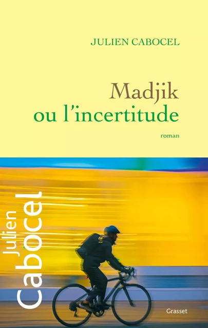 Madjik ou l'incertitude - Julien Cabocel - Grasset