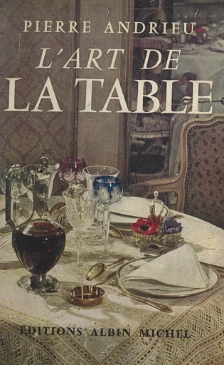 L'art de la table - Pierre Andrieu - FeniXX réédition numérique