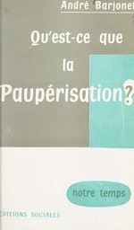 Qu'est-ce que la paupérisation ?