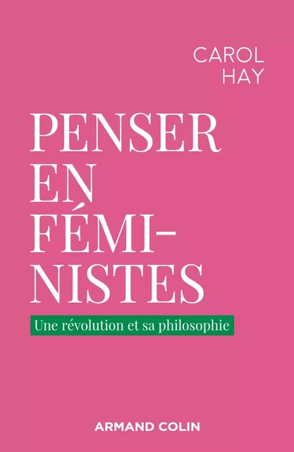 Penser en féministe - Carol Hay - Armand Colin