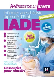 IADE- Métiers de la santé - Réussir le concours d'entrée - Préparation complète - 2e édition