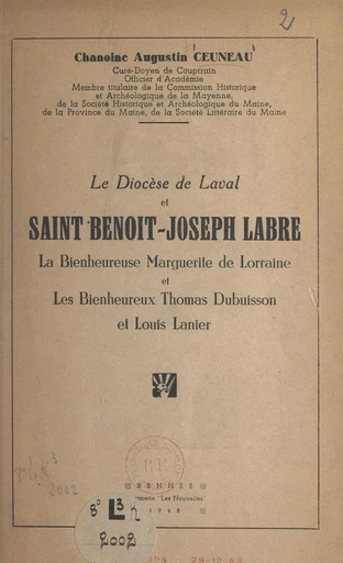 Le diocèse de Laval et saint Benoît-Joseph Labre, la bienheureuse Marguerite de Lorraine et les bienheureux Thomas Dubuisson et Louis Lanier - Augustin Ceuneau - FeniXX réédition numérique