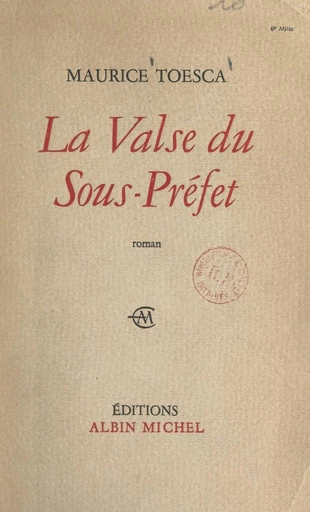 La valse du Sous-Préfet - Maurice Toesca - FeniXX réédition numérique