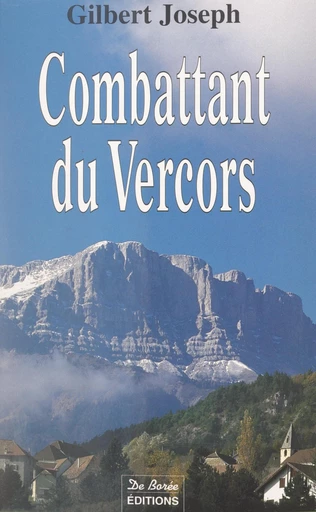 Combattant du Vercors - Gilbert Joseph - FeniXX réédition numérique