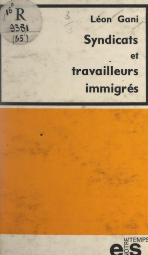 Syndicats et travailleurs immigrés - Léon Gani - FeniXX réédition numérique