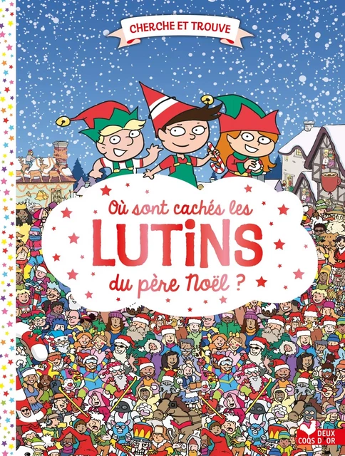 Où sont cachés les lutins du père Noël ? -  - Deux Coqs d'Or