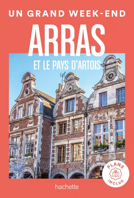 Arras Un Grand Week-end -  Collectif - Hachette Tourisme