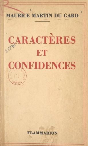 Caractères et confidences - Maurice Martin du Gard - FeniXX réédition numérique