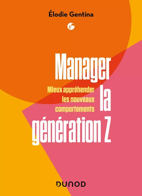 Manager la génération Z - Elodie Gentina - Dunod