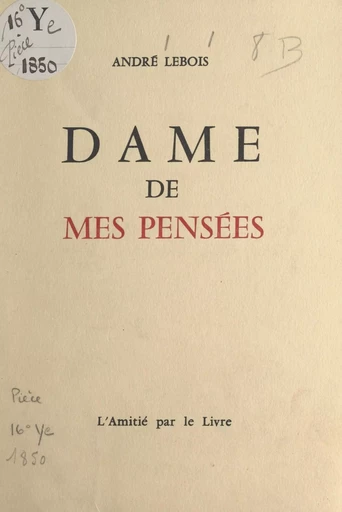 Dame de mes pensées - André Lebois - FeniXX réédition numérique