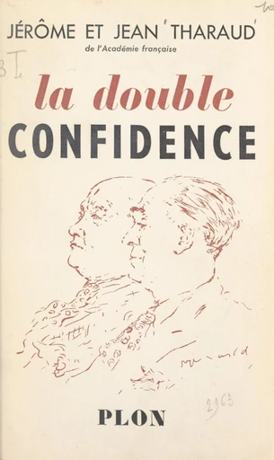 La double confidence - Jean Tharaud, Jérôme Tharaud - FeniXX réédition numérique