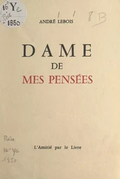 Dame de mes pensées