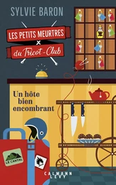 Les petits meurtres du tricot-club, tome 1 - Un hôte bien encombrant