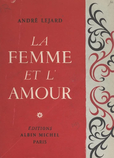 La femme et l'amour - André Lejard - FeniXX réédition numérique