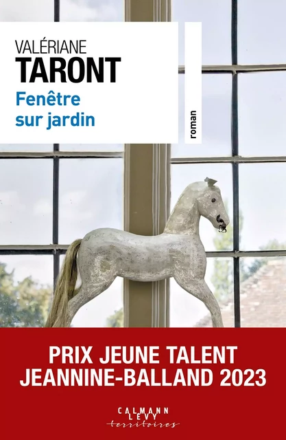 Fenêtre sur jardin - Valériane Taront - Calmann-Lévy