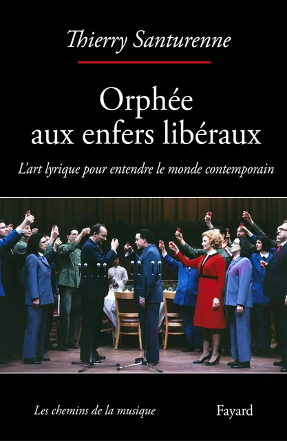 Orphée aux enfers libéraux - Thierry Santurenne - Fayard