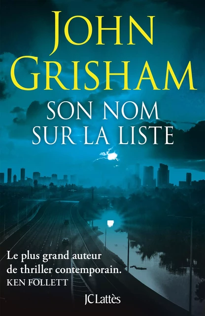 Son nom sur la liste - John Grisham - JC Lattès