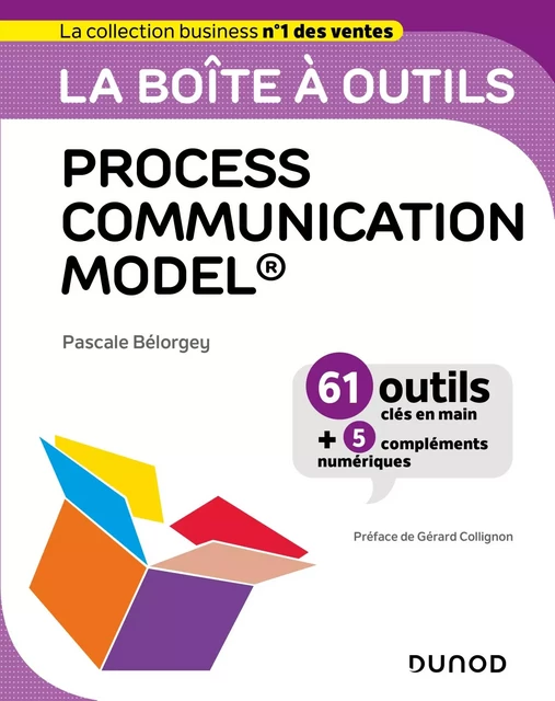 La boîte à outils Process Communication Model® - Pascale Bélorgey - Dunod