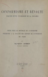 Conformisme et révolte : esquisse d'une psychologie de la croyance