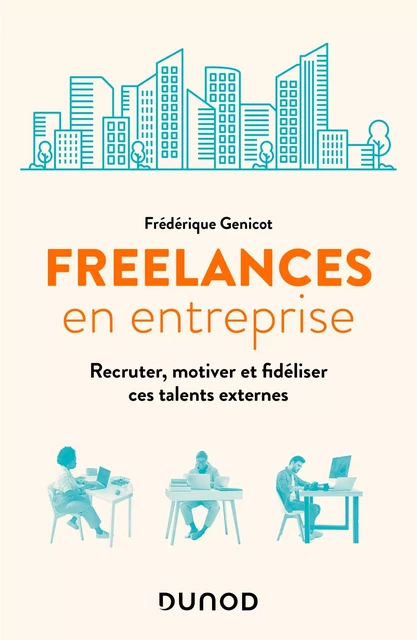 Freelances en entreprise - Frédérique Genicot - Dunod