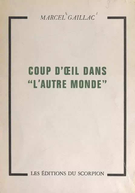 Coup d'œil dans "l'autre monde" - Marcel Gaillac - FeniXX réédition numérique