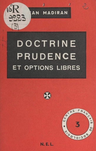 Doctrine, prudence et options libres - Jean Madiran - FeniXX réédition numérique