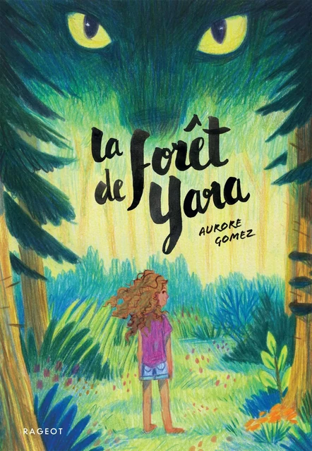 La forêt de Yara - Aurore Gomez - Rageot Editeur