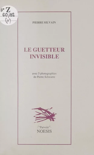 Le guetteur invisible - Pierre Silvain - FeniXX réédition numérique