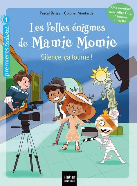 Les folles énigmes de Mamie Momie - Silence, ça tourne !  GS/CP - 5-6 ans - Pascal Brissy - Hatier Jeunesse