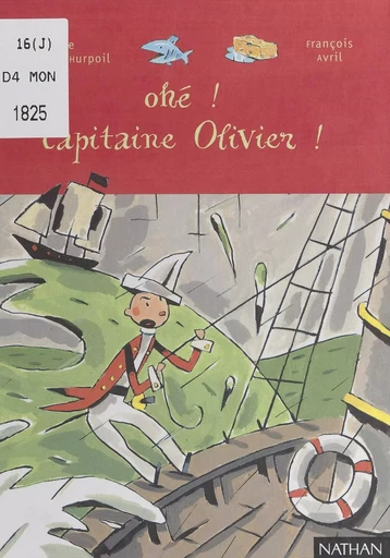 Ohé, Capitaine Olivier ! - Odile Hellmann-Hurpoil - FeniXX réédition numérique