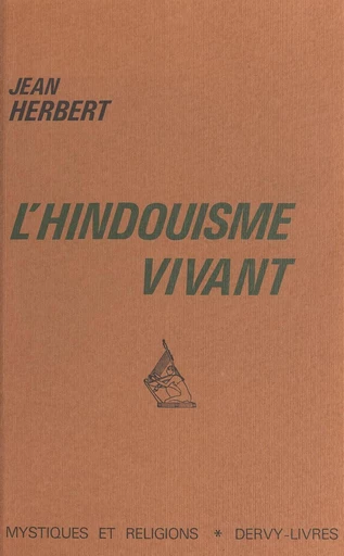 L'hindouisme vivant - Jean Herbert - FeniXX réédition numérique