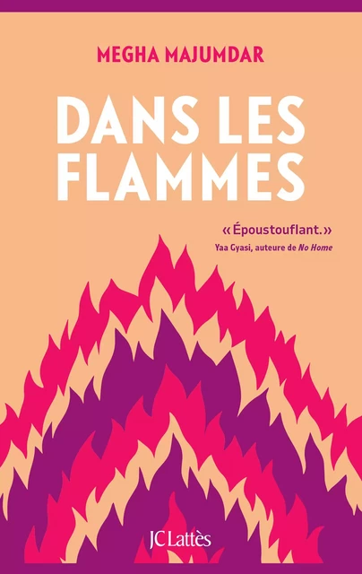 Dans les flammes - Megha Majumdar - JC Lattès