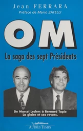 OM, la saga des sept présidents