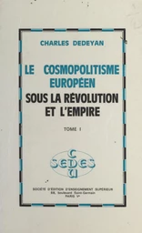 Le cosmopolitisme européen sous la Révolution et l'Empire (1)