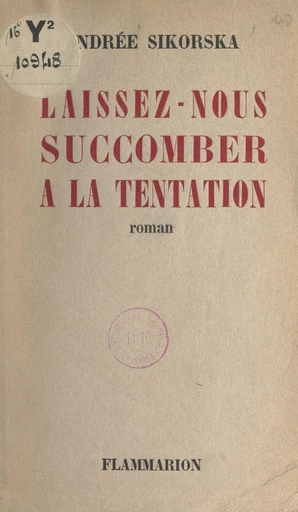 Laissez-nous succomber à la tentation - Andrée Sikorska - FeniXX réédition numérique