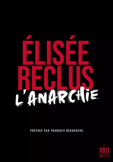 L'Anarchie - Élisée Reclus - Fayard/Mille et une nuits