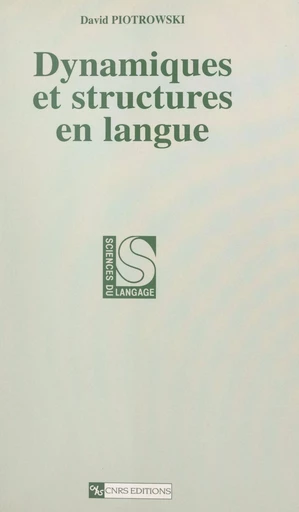 Dynamiques et structures en langue - David Piotrowski - FeniXX réédition numérique