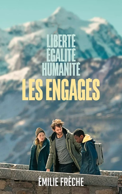 Les engagés - Du film au roman - Emilie Frèche - Hachette Romans